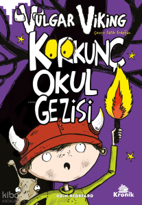 Vulgar Viking 3 Korkunç Okul Gezisi