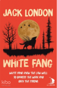 White Fang;White Fang Knew The Law Well: to Oppress The Weak And Obey The Strong