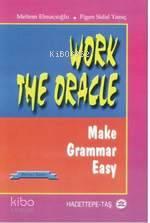Work The Oracle