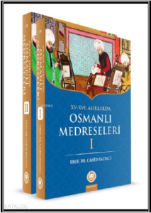 XV-XVI. Asırlarda Osmanlı Medreseleri (2 Cilt)