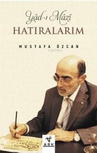 Yâd-ı Mâzî (Hâtıralarım)
