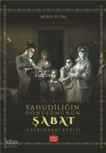 Yahudiliğin Dönüşümünün Şabat Üzerindeki Etkisi