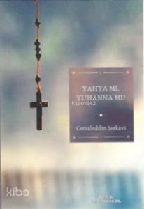 Yahya mı, Yuhanna mı?