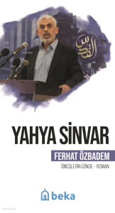 Yahya Sinvar;Öncülerin İzinde