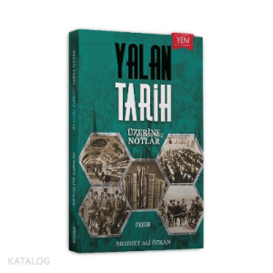 Yalan Tarih Üzerine Notlar