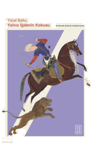 Yalnız İğdenin Kokusu;Öyküler – Şiirler - Düşünceler