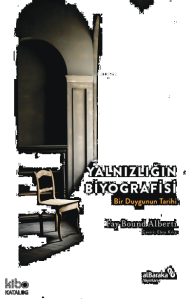Yalnızlığın Biyografisi