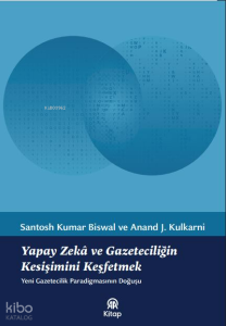 Yapay Zekâ ve Gazeteciliğin Kesişimini Keşfetmek