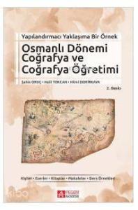 Yapılandırmacı Yaklaşıma Bir Örnek Osmanlı Dönemi Coğrafya ve Coğrafya Öğretimi