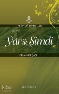 Yar ile Şimdi; Tasavvufi Sohbetler