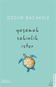 Yaşamak Sakinlik İster