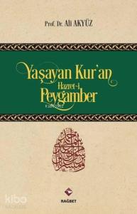 Yaşayan Kur'an Hazret-i Peygamber