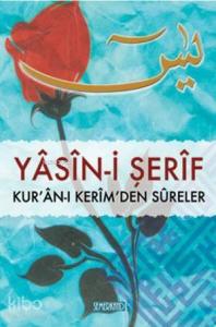 Yâsîn-i Şerif (Hafız Boy); Kur'an-ı Kerim'den Sureler
