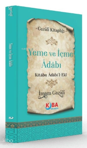 Yeme ve İçme Adabı - Kitabu Adabi'l Ekl