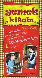 Yemek Kitabı; Yeni Evliler, Yalnız Yaşayanlar, Çalışanlar ve Öğrenciler İçin