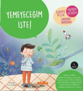 Yemeyeceğim İşte!