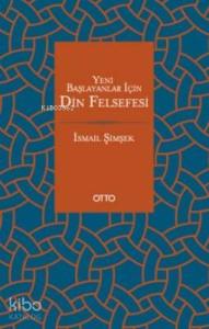 Yeni Başlayanlar İçin Din Felsefesi