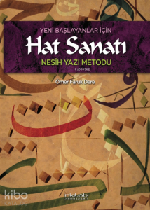 Yeni Başlayanlar İçin Hat Sanatı; Nesih Yazı Metodu