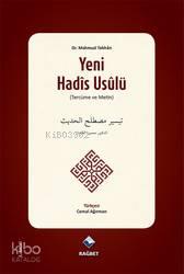 Yeni Hadis Usulü; Teysiru Mustalahi'l- Hadis