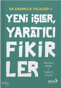 Yeni İşler Yaratıcı Fikirler - Bir Girişimcilik Yolculuğu 2