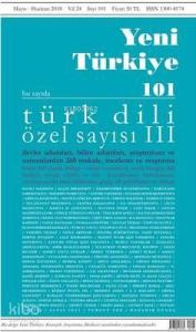Yeni Türkiye Sayı 101; Türk Dili Özel Sayı 3
