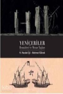 Yeniçeriler Remizleri ve Mezar Taşları