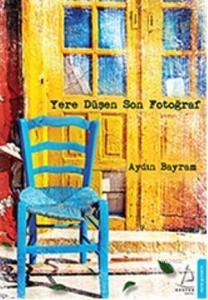 Yere Düşen Son Fotoğraf