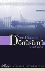 Yerel Siyasetin Dönüşümü; Afşin Örneği