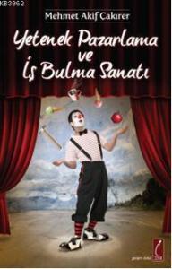 Yetenek Pazarlama ve İş Bulma Sanatı