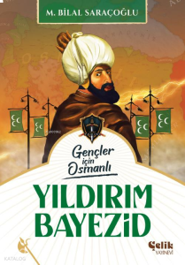 Yıldırım Bayezid;Harp Tarihi Gençler İçin Osmanlı
