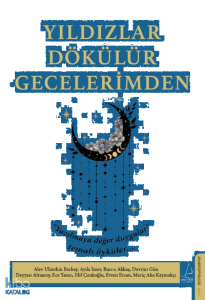 Yıldızlar Dökülür Gecelerimden;“Yazılmaya değer duygular” temalı öyküler