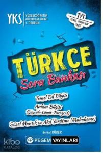 YKS 1. Oturum Türkçe Soru Bankası; Temel Dilbilgisi - Anlam Bilgisi (Sözcük-Cümle-Paragraf) - Sözel Mantık ve Akıl Yürütme ( Muhakeme)