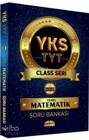 YKS Class Temel Matematik Soru Bankası