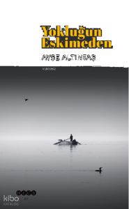 Yokluğunda  Eskimeden