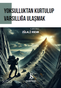 Yoksulluktan Kurtulup Varsıllığa Ulaşmak