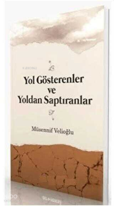 Yol Gösterenler ve Yoldan Saptıranlar