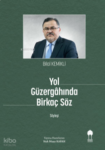 Yol Güzergahında Birkaç Söz- Söyleşi