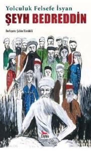 Yolculuk, Felsefe İsyan Şeyh Bedreddın