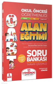 Yönerge ÖABT Okul Öncesi Öğretmenliği Alan Eğitimi Soru Bankası Çözümlü
