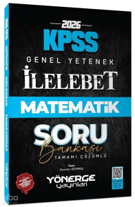 Yönerge Yayınları 2026 KPSS Matematik İlelebet Soru Bankası Çözümlü