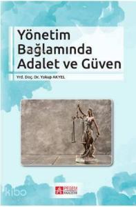 Yönetim Bağlamında Adalet ve Güven