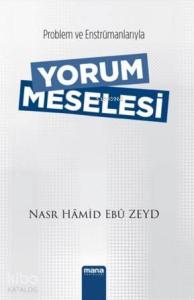 Yorum Meselesi; Problem Ve Enstrümanlarıyla