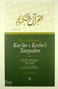 Yüce Kitabımız Kur'an-ı Kerim'i Tanıyalım