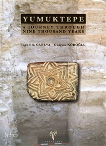 Yumuktepe;A Journey Through Nine Thousand Years