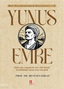 Yunus Emre;Dil Tarihimizden Portreler -1
