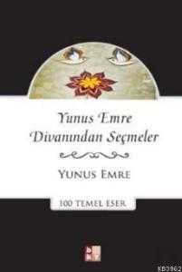 Yunus Emre Divanından Seçmeler