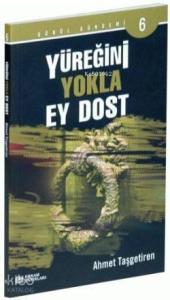 Yüreğini Yokla Ey Dost