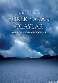 Yürek Yakan Olaylar Cilt 3