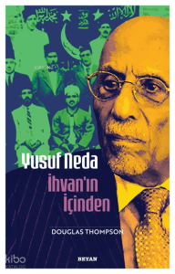 Yusuf Neda  İhvan'ın İçinden