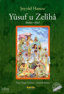 Yûsuf u Zelîhâ;Destân-ı Yûsuf